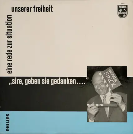 Werner Finck - "Sire, Geben Sie Gedanken..." - Eine Rede Zur Situation Unserer Freiheit