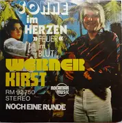 7inch Vinyl Single - Werner Kirst - Sonne Im Herzen Feuer Im Blut