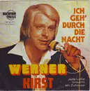 7inch Vinyl Single - Werner Kirst - Ich Geh' Durch Die Nacht