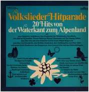 Werner Hollweg, Richard Gatermann, Berliner Kinderchor a.o. - Volkslieder Hitparade - 20 Hits von der Waterkant zum Alpenland