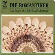 Beethoven / Schubert / Hummel / Lanner a.o. - Die Romantiker