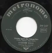 7inch Vinyl Single - Werner Hass - Whisky Spült Die Tränen Fort