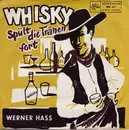 7inch Vinyl Single - Werner Hass - Whisky Spült Die Tränen Fort