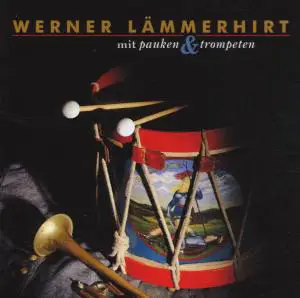 Werner Lämmerhirt - Mit Pauken und Trompeten
