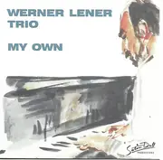 CD - Werner Lener Trio - My Own