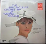 LP - Werner Müller - The Spectacular Orchestra Of Werner Müller