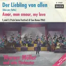 7inch Vinyl Single - Werner Müller Und Sein Orchester - Der Liebling Von Allen - No Cover