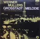 LP - Werner Müller Und Sein Orchester - Werner Müllers Grosstadtmelodie - 28 Internationale Spitzenerfolge Der Tanzmusik