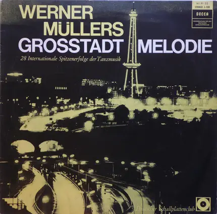 Werner Müller Und Sein Orchester - Werner Müllers Grosstadtmelodie - 28 Internationale Spitzenerfolge Der Tanzmusik