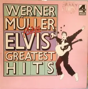 Werner Müller - Werner Muller Plays Elvis' Greatest Hits