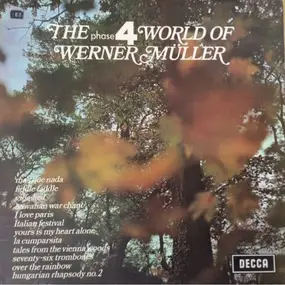 Werner Müller - The Phase 4 World Of Werner Müller