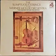 De Sarasate / Tschaikovsky / Dinicu a.o. - The Sumptuous Strings Of The Werner Muller Orchestra