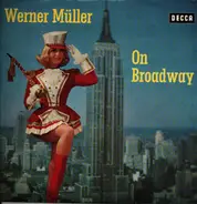 Werner Müller Und Sein Orchester - Werner Müller On Broadway