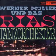 Werner Müller - Werner Müller Und Das RIAS Tanzorchester