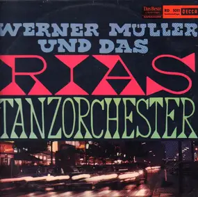 Werner Müller - Werner Müller Und Das RIAS Tanzorchester