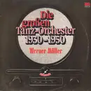 Double LP - Werner Müller - Die Grossen Tanz-Orchester 1930 - 1950 Werner Müller Mit Dem RIAS-Tanzorchester
