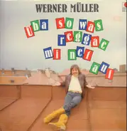 Werner Müller - Üba Sowas Reggae Mi Net Auf