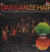 Werner Schmidt und Bertrand Castelli - Das ganze Hair - Deutsche Original-Gesamtaufnahme München