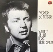 Werner Schneyder - Schlafen Sie Gut, Herr Tucholsky!