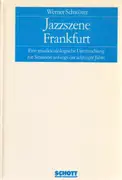 Hardcover - Werner Schwörer - Jazzszene Frankfurt: Eine musiksoziologische Untersuchung zur Situation anfangs der achtziger Jahre (Musikwissenschaft)