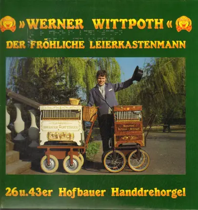 Werner Wittpoth - Der Fröhliche Leiserkastenmann
