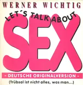 werner wichtig - Let's Talk About Sex (Deutsche Originalversion)