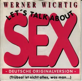 werner wichtig - Let's Talk About Sex - Deutsche Originalversion -