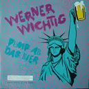 12inch Vinyl Single - Werner Wichtig - Pump Ab Das Bier - Multicolored Background Label