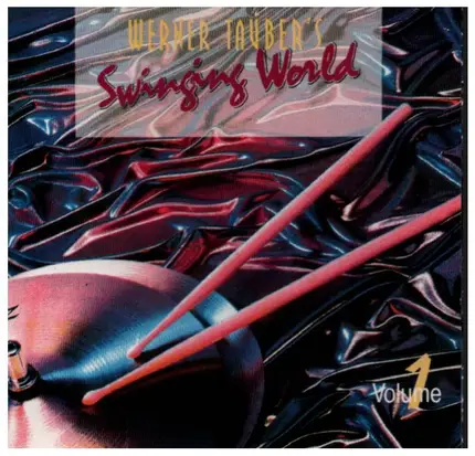 Werner Tauber's Swinging World - Volume 1