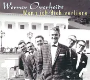 Werner von Overheidt - Wenn Ich Dich Verliere