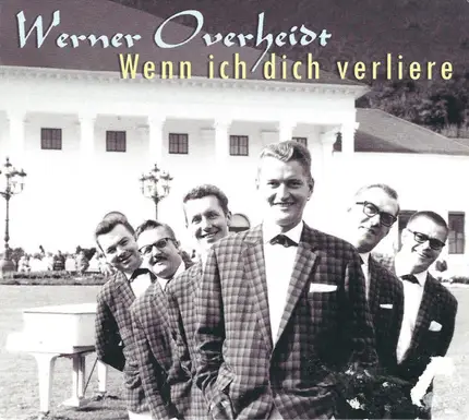 Werner von Overheidt - Wenn Ich Dich Verliere