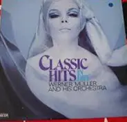 Werner Müller Und Sein Orchester - Classic Hits In Hifi