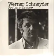 Werner Schneyder - Private Lieder
