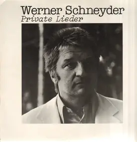 Werner Schneyder - Private Lieder