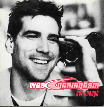 Wes Cunningham - Not Enough