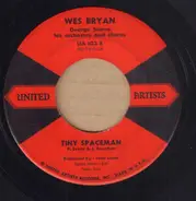 Wes Bryan - Tiny Spaceman / Lonesome Love