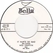 Wes Griffith - It Hurts So Bad / Rockin' Mary