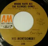 Wes Montgomery - Where Have All The Flowers Gone? / Fly Me To The Moon