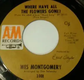 Wes Montgomery - Where Have All The Flowers Gone? / Fly Me To The Moon