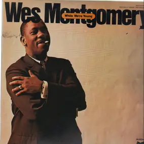 Wes Montgomery - While We're Young