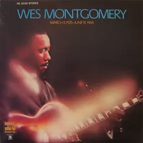 Wes Montgomery - March 6, 1925-June 15, 1968