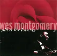 Wes Montgomery - Plays For Lovers