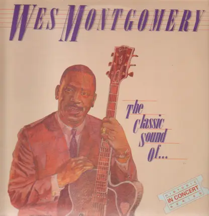 Wes Montgomery - The Classic Sound Of...