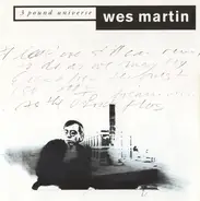 Wes Martin - 3 Pound Universe