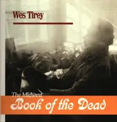 Wes Tirey - The Midwest Book Of The Dead