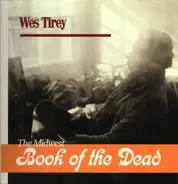Wes Tirey - The Midwest Book Of The Dead
