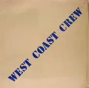 West Coast Crew - We Are The Crew