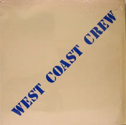 West Coast Crew - We Are The Crew
