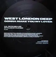 West London Deep - Gonna Make You My Lover