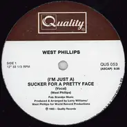 West Phillips - (I'm Just A) Sucker For A Pretty Face